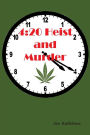 4: 20 Heist and Murder: A J. Reegan Connor Mystery: