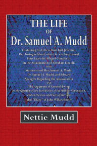 Title: The Life of Samuel A. Mudd, Author: Nettie Mudd