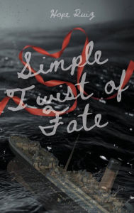 Title: Simple Twist of Fate, Author: Hope Ruiz
