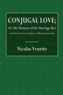 Conjugal Love; or, the Pleasures of the Marriage Bed Considered in Several Chapters on Human Generation