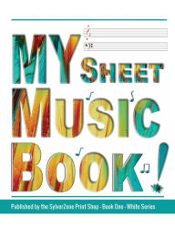 Standard Manuscript Paper Notebook: Music Manuscript Paper, White Marble  Blank Sheet Music, Musicians Notebook, Staff Paper Notebook a book by  Prolunis