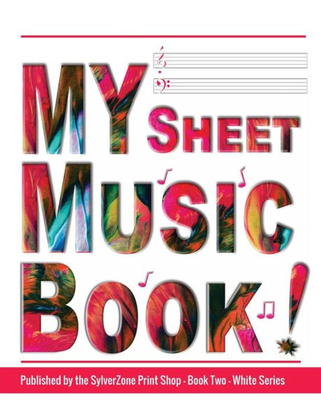MY Sheet Music Book - Book Two - White Series: Blank Sheet Music Notebook: White Series, 12 stave staff paper, 100 pages, 8.5x11 inch Music Manuscript Paper Musicians Notebook for composing music and writing music notation Paperback