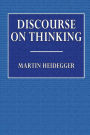 Discourse on Thinking: A Translation of Gelassenheit