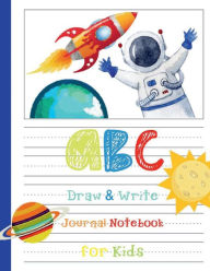 Title: HAPPY KIDS ABC Draw & Write Journal Notebook for Kids - Blue Space Rocket Astro Star Astronaut Pattern Cover: Mead Primary Journal K-2 PreK & Kindergarten Workbook 110 Half Page Lined Paper - Dashed Midline Sheets wh Picture Space, Author: Creative School Supplies