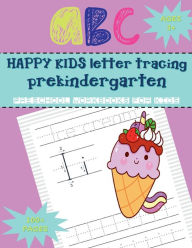 Title: HAPPY KIDS Letter Tracing Pre Kindergarten ABC - Ice Cream Unicorn Pink Teal Blue Pattern Cover: Pre Kindergarten Workbook Ages 3+ Letter Tracing Books for Kids - abc Books for Toddlers (8.5 x 11) Large Size Book, Author: Creative School Supplies