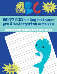 HAPPY KIDS Writing Lined Paper PreK & Kindergarten Workbook ABC - Baby Blue Narwhal Navy Pattern Cover: Dotted Lined Paper for Kindergarten Writing - Preschool Workbooks 120 Handwriting sheets (8.5 x 11) Letter Practice Book