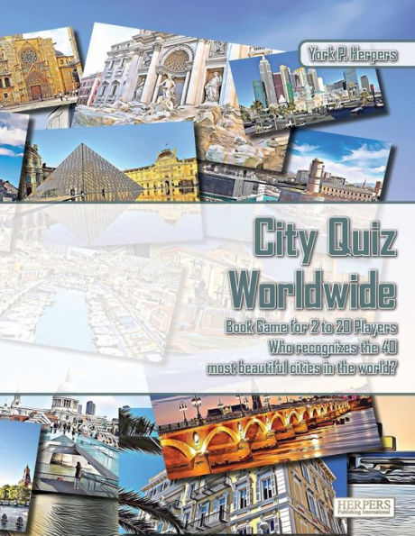 City Quiz Worldwide Book Game for 2 to 20 Players Who recognizes the 40 most beautiful cities in the world?