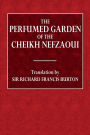 The Perfumed Garden of the Cheikh Nefzaoui: A Manual of Arabian Erotology: