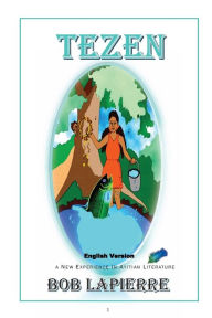 Title: TEZEN - English Version, Author: Bob Lapierre