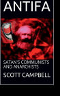 Antifa: Satan's Communists and Anarchists: