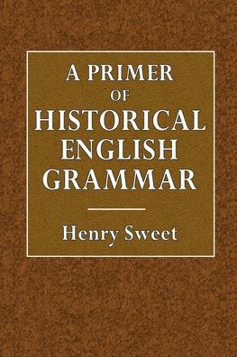 Primer of Historical English Grammar