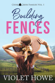 Title: Building Fences, Author: Violet Howe