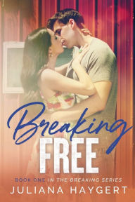 Title: Breaking Free, Author: Juliana Haygert