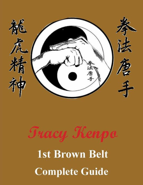 Tracy Kenpo Complete Guide 1st Brown Belt