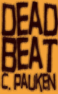 Title: Dead Beat, Author: Charlie Pauken