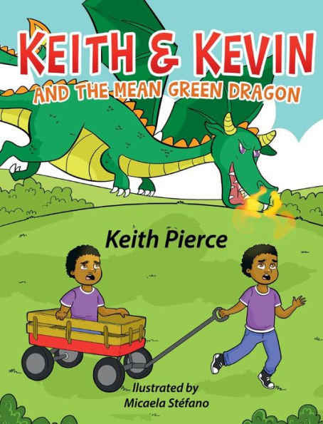 Keith and Kevin and the Mean Green Dragon