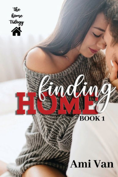Finding Home: A Second Chance Romance