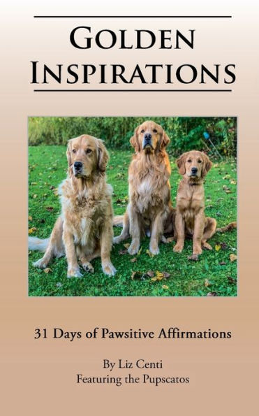 Golden Inspirations: 31 Days of Pawsitive Affirmations