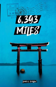 Title: 6,393 Miles, Author: Laura J. Swallow