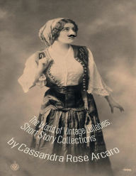 Title: The World of Vintage Lullabies: Short Story Collections:, Author: Cassandra Arcaro