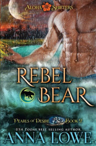 Title: Rebel Bear, Author: Anna Lowe