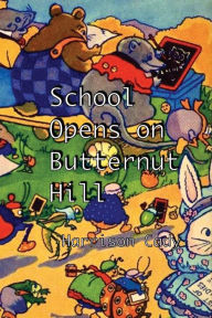 Title: SCHOOL OPENS ON BUTTERNUT HILL, Author: Harrison Cady