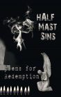 Half-Mast Sins: Poems on Redemption