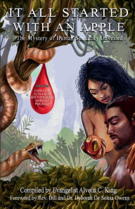 Title: It All Started With An Apple: The Mystery of Human Sexuality Unveiled, Author: Alveda King