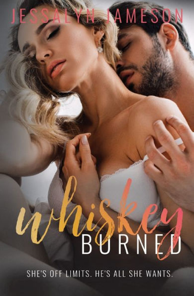 WHISKEY BURNED: A Small Town Older Brother's Best Friend Romance