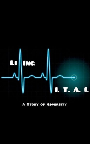 Living V.I.T.A.L: A Story Of Adversity