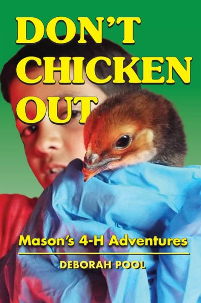 DON'T CHICKEN OUT: MASON'S 4-H ADVENTURES