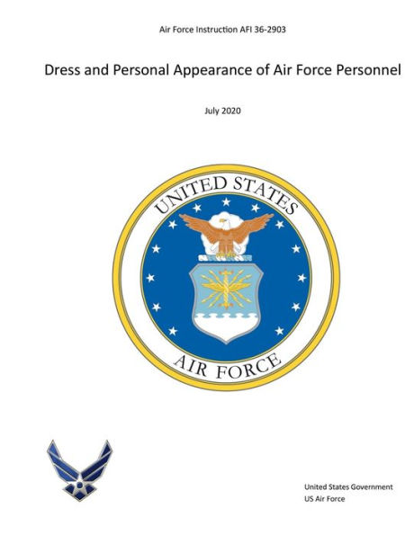 Air Force Instruction AFI 36-2903 Dress and Personal Appearance of Personnel July 2020