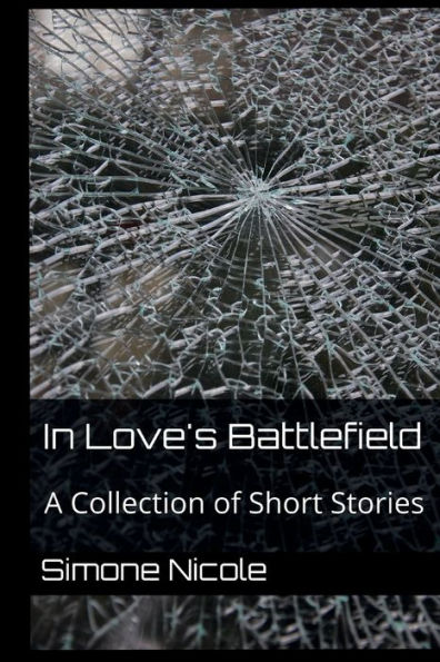 In Love's Battlefield: A Collection of Short Stories: