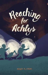 Free downloadable books online Reaching for Achlys by Mindy Stein 9781663553287 iBook (English literature)