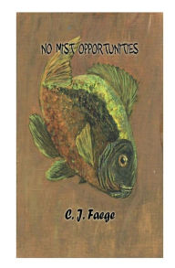 Title: No Mist Opportunities: Vicarious Love in the Eternal Present, Author: Charlie Faege