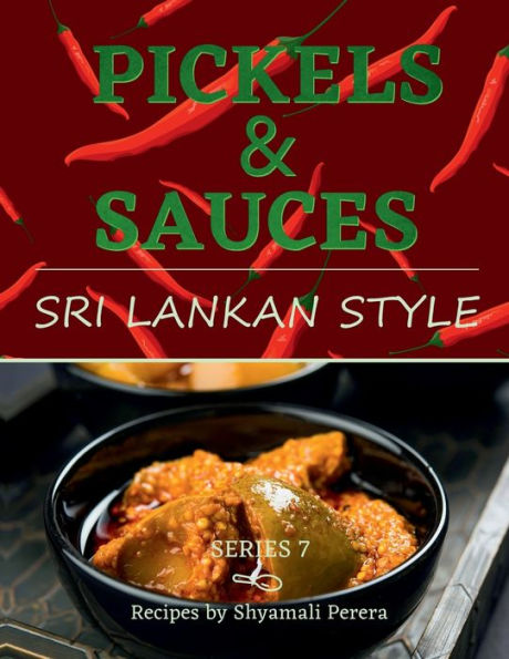 Pickles & Sauces: Sri Lankan Style