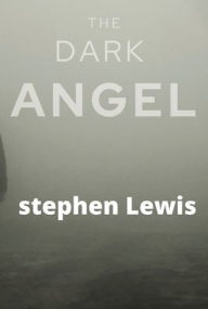 Title: the dark angel, Author: stephen lewis