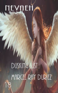 Title: Nevaeh Dusking Lust, Author: Marcel Ray Duriez