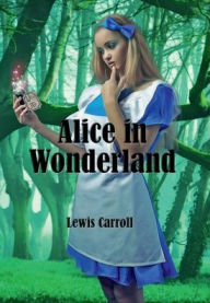 Title: Alice In Wonderland (Illustrated), Author: Lewis Carroll