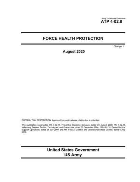 Army Techniques Publication ATP 4-02.8 Force Health Protection Change 1 August 2020