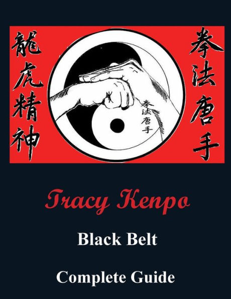 Tracy Kenpo Complete Guide to Black Belt