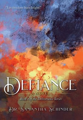 Defiance- A Novel: Book 4 of the Deliverance Series