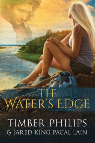 Title: The Water's Edge, Author: Timber Philips