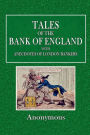 Tales of the Bank of England with Anecdotes of London Bankers