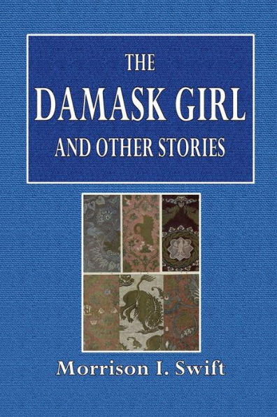 The Damask Girl and Other Stories
