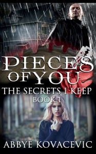 Title: Pieces of You, Author: Abbye Kovacevic