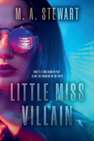 Title: Little Miss Villain, Author: M. A. Stewart