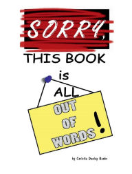 Title: Sorry, This Book is All Out of Words!, Author: Corletia Dunlap Banks