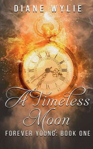 Title: A Timeless Moon, Author: Diane Wylie