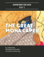 Adventures for Kasie: Book 2 The Great Mona Caper